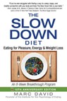 The Slow Down Diet - Marc David - 9781620555088