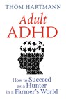 Adult ADHD - Thom Hartmann - 9781620555750