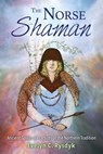 The Norse Shaman - Evelyn C. Rysdyk - 9781620555941