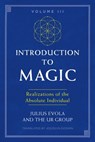 Introduction to Magic, Volume III - Julius Evola ; The UR Group - 9781620557204