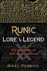 Runic Lore and Legend - Nigel Pennick - 9781620557563