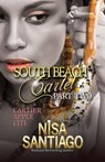 South Beach Cartel - Part 2 - Nisa Santiago - 9781620780985