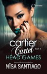 Cartier Cartel - Part 4: Head Games - Nisa Santiago - 9781620780992