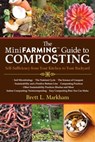 The Mini Farming Guide to Composting - Brett L. Markham - 9781620879689