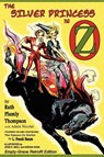 The Silver Princess in Oz - Ruth Plumly Thompson ; Adam Nicolai - 9781620890028