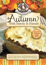 Autumn with Family & Friends - Gooseberry Patch - 9781620935712