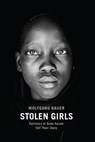 Stolen Girls - Wolfgang Bauer - 9781620972571