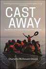 Cast Away - Charlotte McDonald-Gibson - 9781620972649