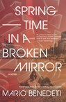 Springtime in a Broken Mirror - Mario Benedetti - 9781620974902