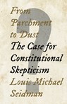 From Parchment to Dust - Louis Michael Seidman - 9781620976364
