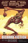The Best Bizarro Fiction of the Decade - Cameron Pierce - 9781621050568