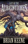 Last of the Albatwitches - Brian Keene - 9781621051596
