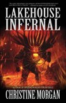 Lakehouse Infernal - Christine Morgan - 9781621053002