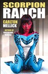Scorpion Ranch - Carlton Mellick - 9781621053644
