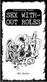 Sex Without Roles: Transcending Gender - SACHSE,  Eli - 9781621063582