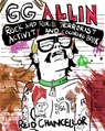 GG Allin: Rock and Roll Terrorist Activity and Coloring Book - Reid Chancellor - 9781621066576