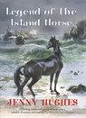 Legend of the Island Horse - Jenny Hughes - 9781621240075