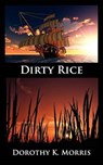 Dirty Rice - MORRIS,  Dorothy K - 9781621371571
