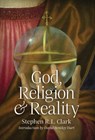 God, Religion and Reality - Stephen R L Clark - 9781621382959