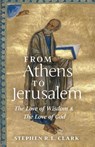 From Athens to Jerusalem - Stephen R L Clark - 9781621384359