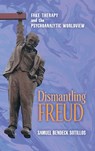Dismantling Freud - Samuel Bendeck Sotillos - 9781621385417