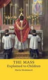The Mass Explained to Children - Maria Montessori - 9781621386025