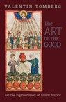 The Art of the Good - Valentin Tomberg - 9781621386872