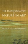 The Transformation of Nature in Art - Ananda K. Coomaraswamy - 9781621389880