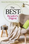 The Best of Reader's Digest: Humor, Heart-Warming Stories, and Dramatic Tales - Editors of Reader's Digest - 9781621454724
