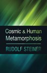 Cosmic and Human Metamorphosis - Rudolf Steiner - 9781621480006