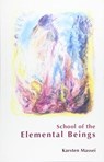 School of the Elemental Beings - Karsten Massei - 9781621481454