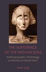 The Sufferings of the Nathan Soul - Peter Selg - 9781621481508