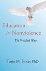 EDUCATION FOR NONVIOLENCE - Torin M. Finser PhD - 9781621481980