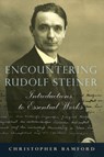 Encountering Rudolf Steiner - Christopher Bamford - 9781621482772