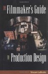 The Filmmaker's Guide to Production Design - Vincent LoBrutto - 9781621535874