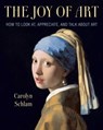 The Joy of Art - Carolyn Schlam - 9781621537052