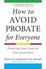 How to Avoid Probate for Everyone - Ronald Farrington Sharp - 9781621537311