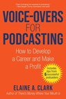 Voice-Overs for Podcasting - Elaine A. Clark - 9781621537472