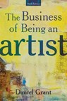 The Business of Being an Artist - Daniel Grant - 9781621538165