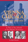 Vienna & Chicago, Friends or Foes? - Mark Skousen - 9781621573692