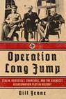Operation Long Jump - Bill Yenne - 9781621574408