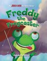 Freddy the Frogcaster - Janice Dean - 9781621575085