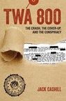TWA 800 - Jack Cashill - 9781621575467