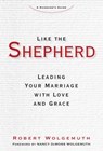 Like the Shepherd - Robert Wolgemuth - 9781621575689
