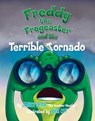 Freddy the Frogcaster and the Terrible Tornado - Janice Dean - 9781621575726