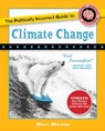 Politically Incorrect Guide to Climate Change - Marc Morano - 9781621577577