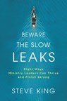 Beware the Slow Leaks - Steve King - 9781621578123