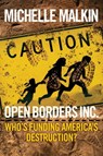 Open Borders Inc. - Michelle Malkin - 9781621579786