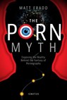 PORN MYTH - Matthew Fradd - 9781621640066