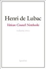 VATICAN COUNCIL NOTEBOOKS - Henri De Lubac - 9781621640127